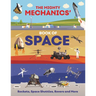 The Mighty Mechanics' Book of Space: Rockets, Space Shuttles, Rovers, and More