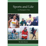 Sports and Life, An Olympian's View