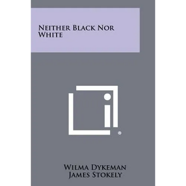 Neither Black Nor White
