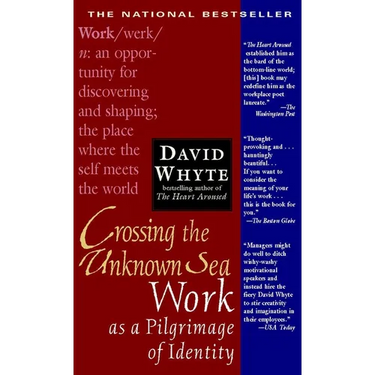 Crossing the Unknown Sea: Work as a Pilgrimage of Identity