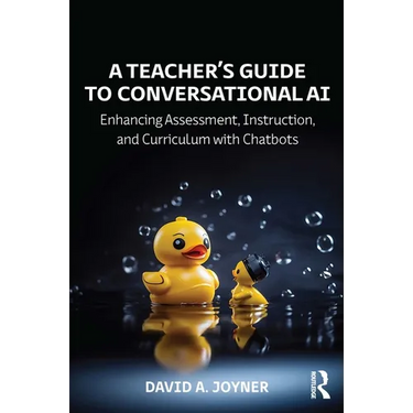 A Teacher's Guide to Conversational AI: Enhancing Assessment, Instruction, and Curriculum with Chatbots