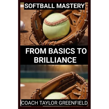 Softball Mastery: From Basics to Brilliance