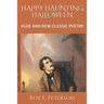 Happy Haunting Halloween: Olde and New Classic Poetry