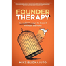 Founder Therapy: No-Bulls**t Ways to Boss It Without Burnout