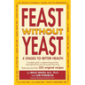 Feast Without Yeast 4 Stages to Better Health