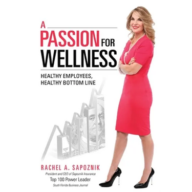 A Passion for Wellness: Healthy Employees, Healthy Bottom Line