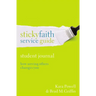 The Sticky Faith Service Guide, Student Journal: How Serving Others Changes You