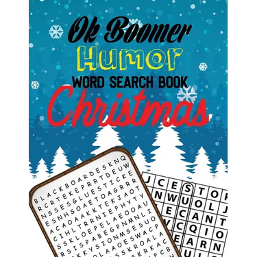 OK Boomer Humor Word Search Book Christmas: Unique Large-Print Puzzles Christmas Word Search Puzzle Book for Adults Brain Exercise Game, 360+ Cleverly