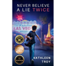 Never Believe a Lie Twice
