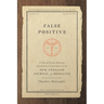 False Positive: A Year of Error, Omission, and Political Correctness in the New England Journal of Medicine