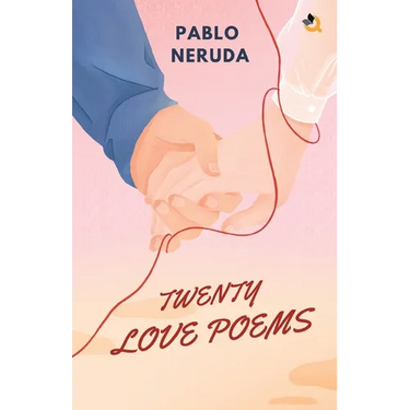 Twenty Love Poems and a Song of Despair