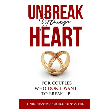 Unbreak Your Heart: For Couples Who Don't Want to Break Up
