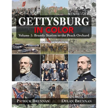 Gettysburg in Color: Volume 1: Brandy Station to the Peach Orchard