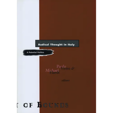 Radical Thought in Italy: A Potential Politics