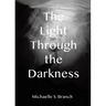 The Light Through The Darkness