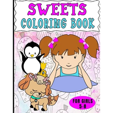Sweets Coloring Book For Girls 5-8: Dot To Dot Pictures And Drawing Practice, Too