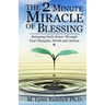 The 2 Minute Miracle of Blessing