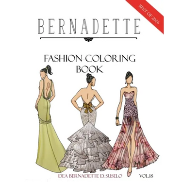 BERNADETTE Fashion Coloring Book Vol.18: A collection of the best designs of BERNADETTE in 2016