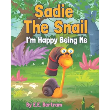 Sadie The Snail: I'm Happy Being Me