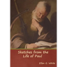 Sketches from the Life of Paul
