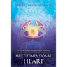 Multidimensional Heart: A Guide to Multidimensional Healing