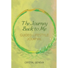 The Journey...Back to Me Guided Lifestyle Journal
