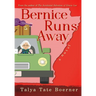 Bernice Runs Away