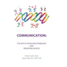 Communication: the Art of Resolving Problems and Removing Blocks