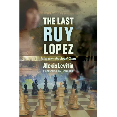 The Last Ruy Lopez: Tales from the Royal Game