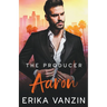 The Producer: Aaron