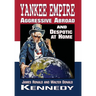 Yankee Empire: Aggressive Abroad and Despotic At Home