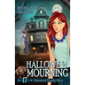 Halloween Mourning: A Cozy Mystery with a Ghostly Twist