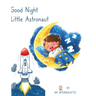 Good Night Little Astronaut