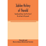 Jubilee history of Thorold, township and town, from the time of the red man to the present