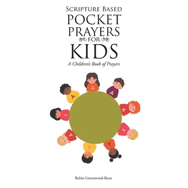 Scripture Based Pocket Prayers for Kids: A Children's Book of Prayers