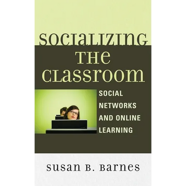 Socializing the Classroom: Social Networks and Online Learning