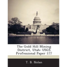 The Gold Hill Mining District, Utah: USGS Professional Paper 177