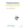 Professionalism and Practice