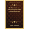 The Necessary And The Contingent In The Aristotelian System