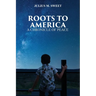 Roots To America