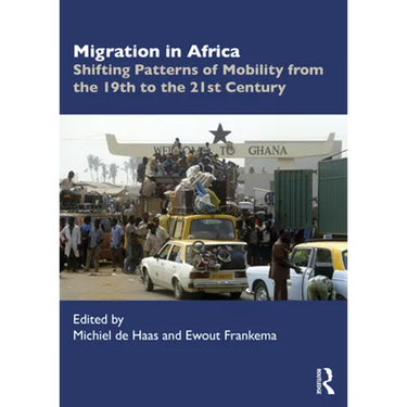 Migration in Africa: Shifting Patterns of Mobility from the 19th to the 21st Century