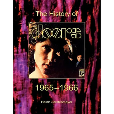 The Doors. The History Of The Doors 1965-1966