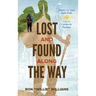 Lost and Found Along the Way: Stories for your Faith Walk from the Camino de Santiago