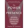 The Power of Presence