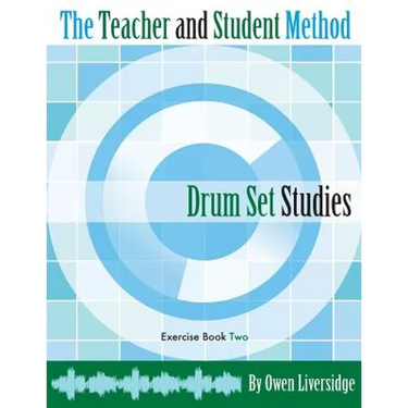 The Teacher and Student Method Drum Set Studies Exercise Book Two