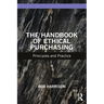 The Handbook of Ethical Purchasing: Principles and Practice