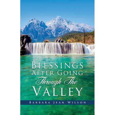 Blessings After Going Through The Valley