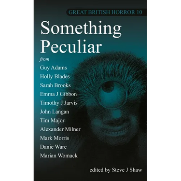 Great British Horror 10: Something Peculiar