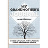 My Grandmother's Journal: A Guided Life Legacy Journal To Share Stories, Memories and Moments 7 x 10