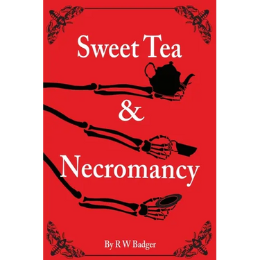 Sweet Tea & Necromancy